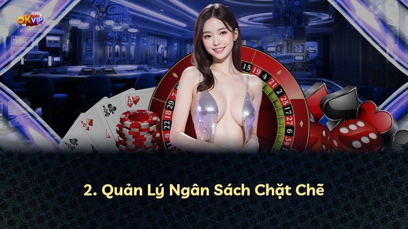 2. Quản Lý Ngân Sách Chặt Chẽ