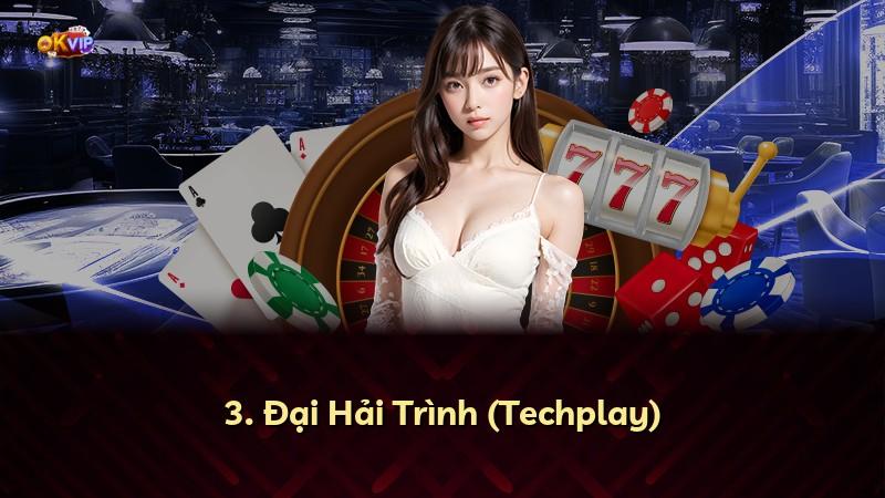 3. Đại Hải Trình (Techplay)