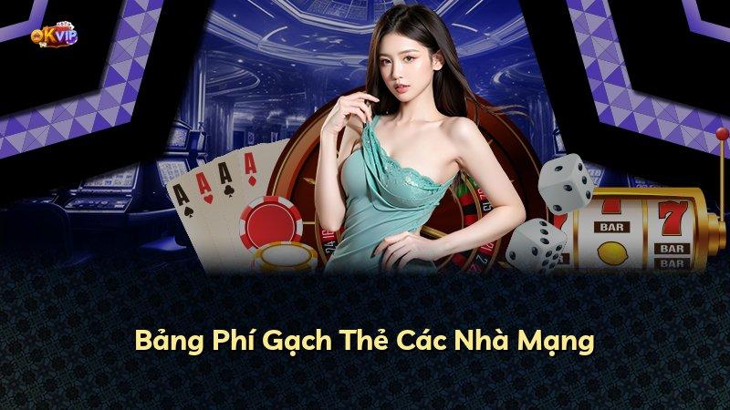Bảng Phí Gạch Thẻ Các Nhà Mạng