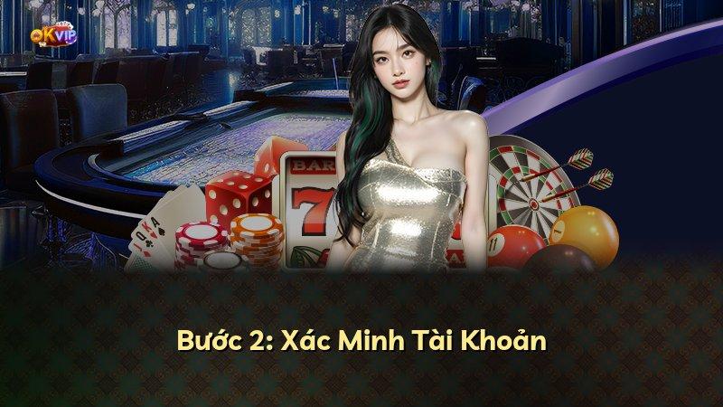 Bước 2: Xác Minh Tài Khoản