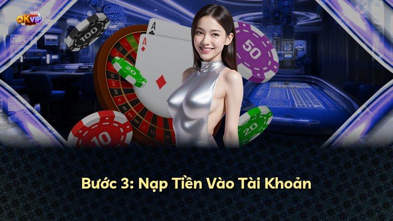 Bước 3: Nạp Tiền Vào Tài Khoản