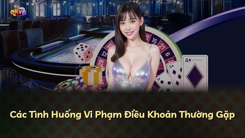 Các Tình Huống Vi Phạm Điều Khoản Thường Gặp
