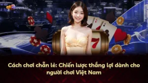 Cách chơi chẵn lẻ: Chiến lược thắng lợi dành cho người chơi Việt Nam