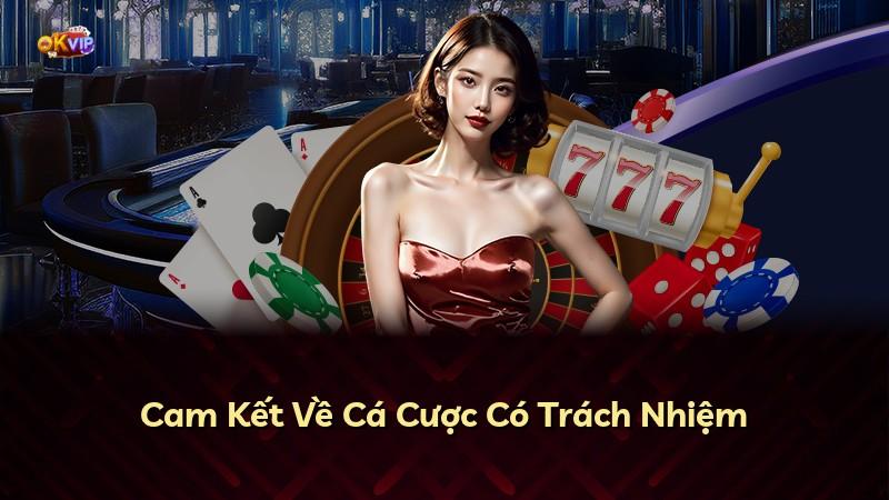 Cam Kết Về Cá Cược Có Trách Nhiệm