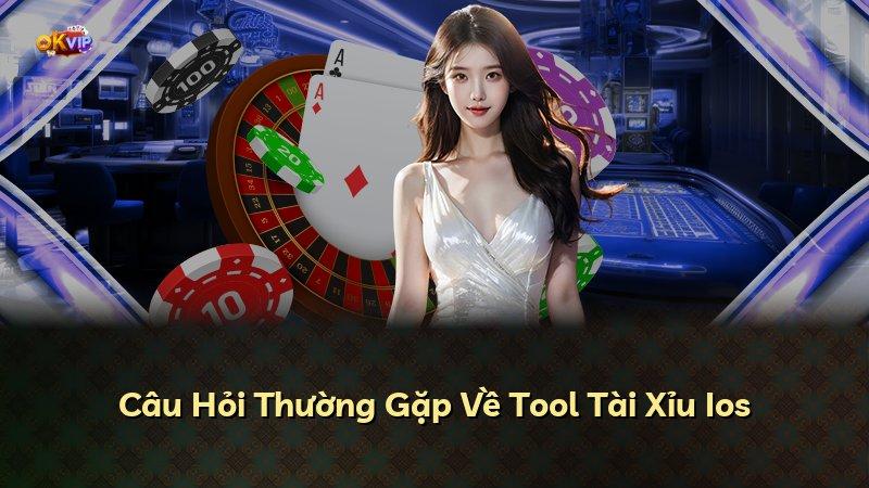 Câu Hỏi Thường Gặp Về Tool Tài Xỉu Ios