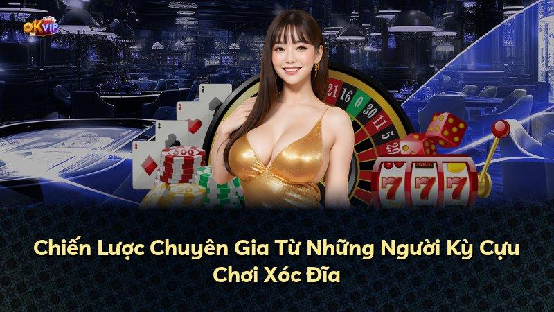 Chiến Lược Chuyên Gia Từ Những Người Kỳ Cựu Chơi Xóc Đĩa