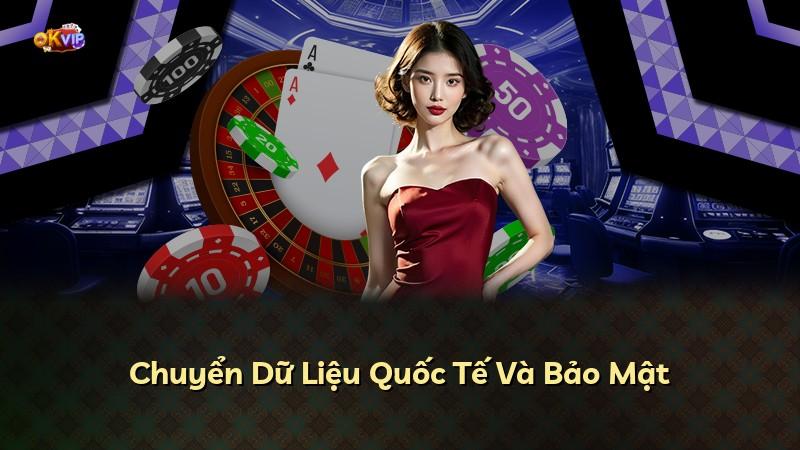 Chuyển Dữ Liệu Quốc Tế Và Bảo Mật