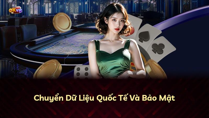 Chuyển Dữ Liệu Quốc Tế Và Bảo Mật