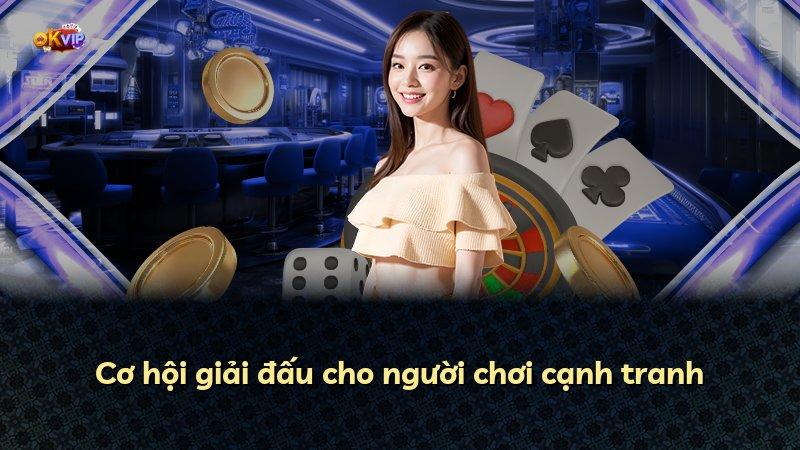 Cơ hội giải đấu cho người chơi cạnh tranh