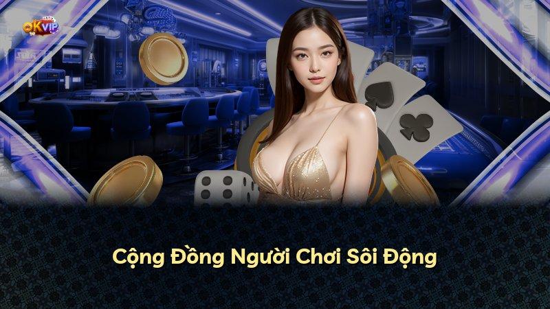 Cộng Đồng Người Chơi Sôi Động