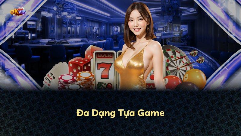 Đa Dạng Tựa Game