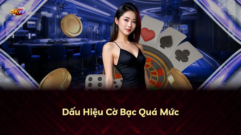 Dấu Hiệu Cờ Bạc Quá Mức
