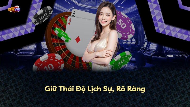Giữ Thái Độ Lịch Sự, Rõ Ràng