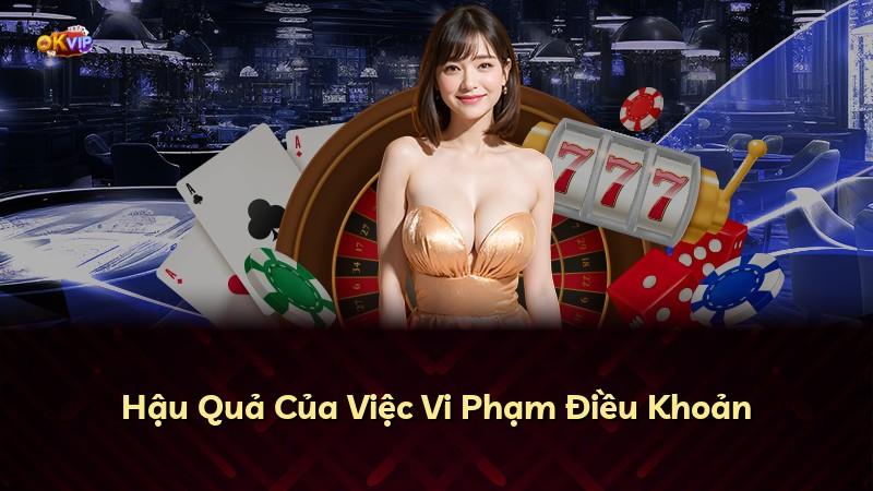 Hậu Quả Của Việc Vi Phạm Điều Khoản