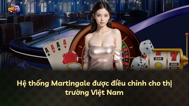 Hệ thống Martingale được điều chỉnh cho thị trường Việt Nam