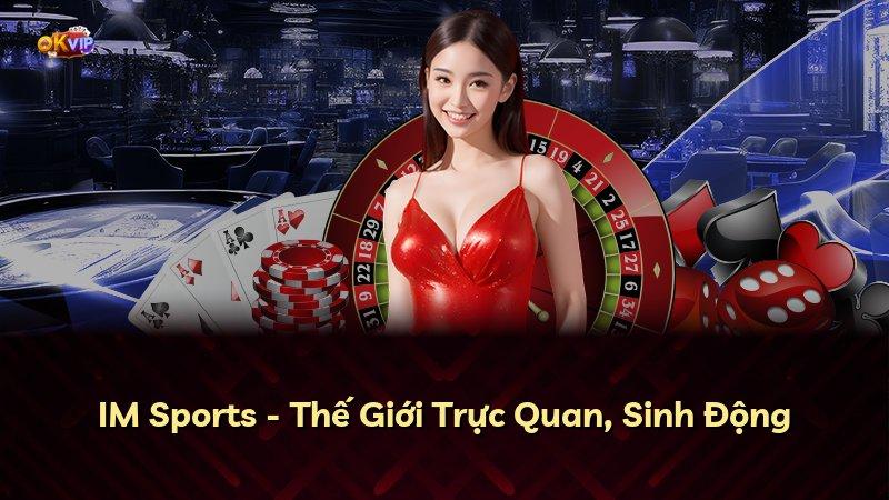 IM Sports - Thế Giới Trực Quan, Sinh Động
