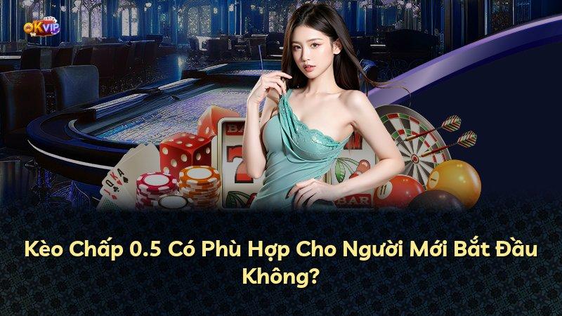 Kèo Chấp 0.5 Có Phù Hợp Cho Người Mới Bắt Đầu Không?