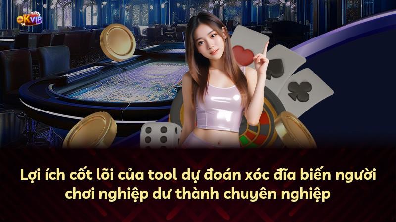 Lợi ích cốt lõi của tool dự đoán xóc đĩa biến người chơi nghiệp dư thành chuyên nghiệp