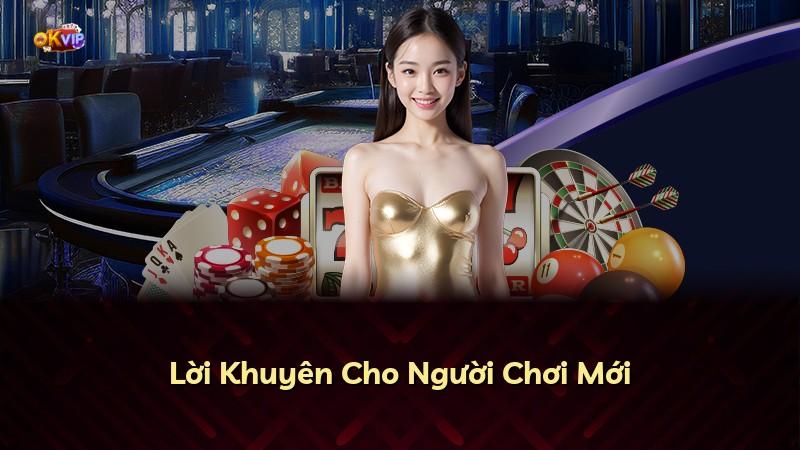 Lời Khuyên Cho Người Chơi Mới