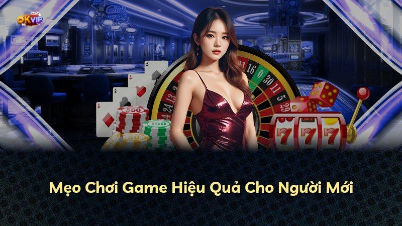 Mẹo Chơi Game Hiệu Quả Cho Người Mới