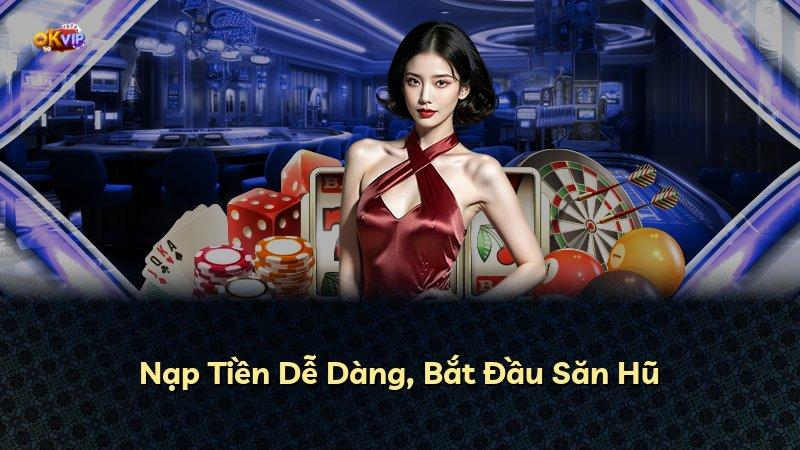 Nạp Tiền Dễ Dàng, Bắt Đầu Săn Hũ