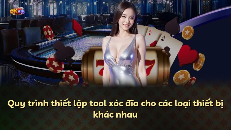 Quy trình thiết lập tool xóc đĩa cho các loại thiết bị khác nhau