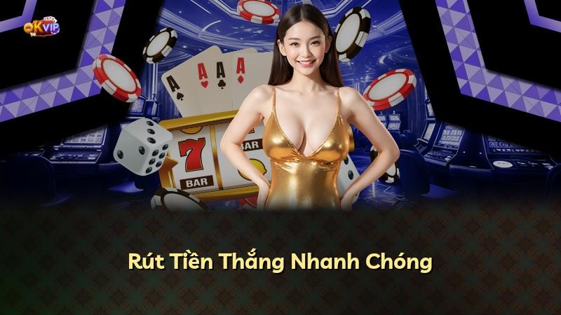 Rút Tiền Thắng Nhanh Chóng