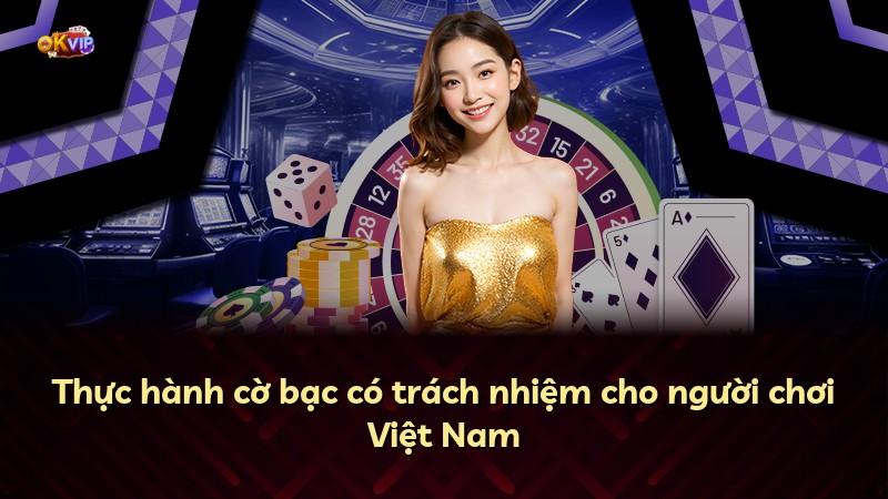 Thực hành cờ bạc có trách nhiệm cho người chơi Việt Nam