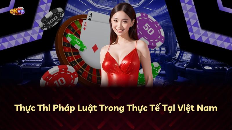 Thực Thi Pháp Luật Trong Thực Tế Tại Việt Nam