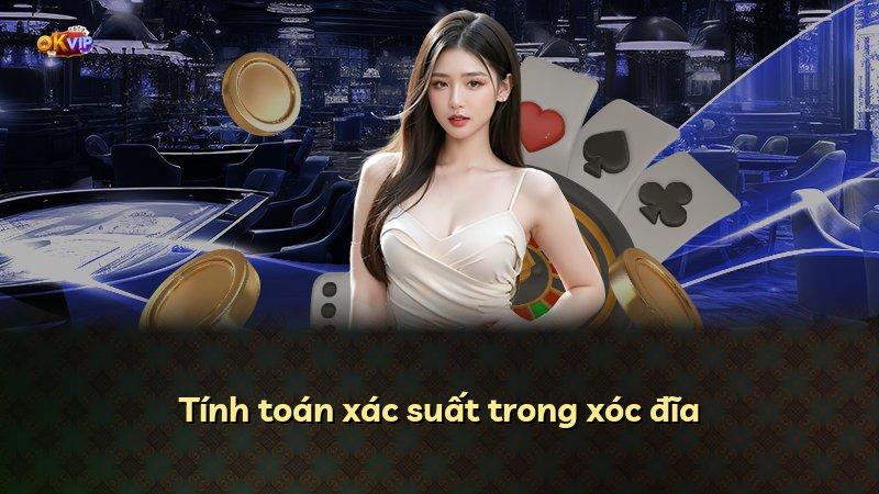 Tính toán xác suất trong xóc đĩa