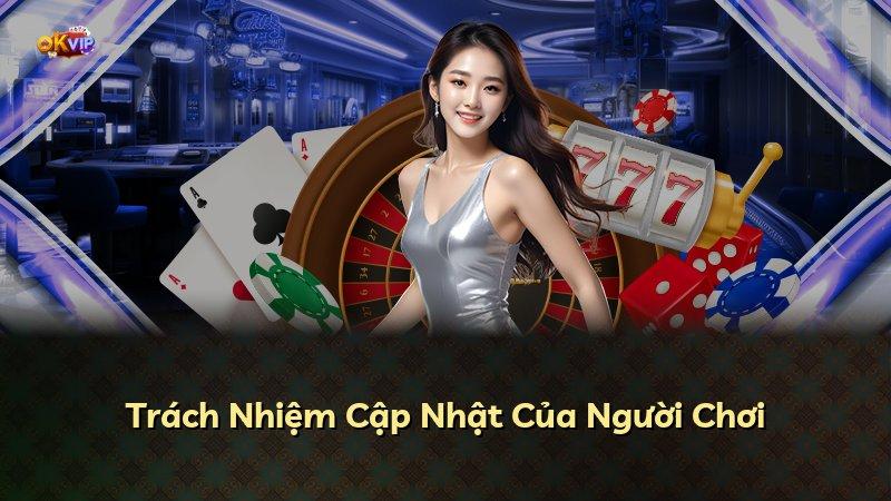Trách Nhiệm Cập Nhật Của Người Chơi