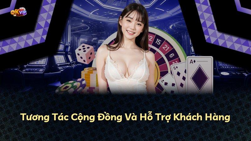 Tương Tác Cộng Đồng Và Hỗ Trợ Khách Hàng