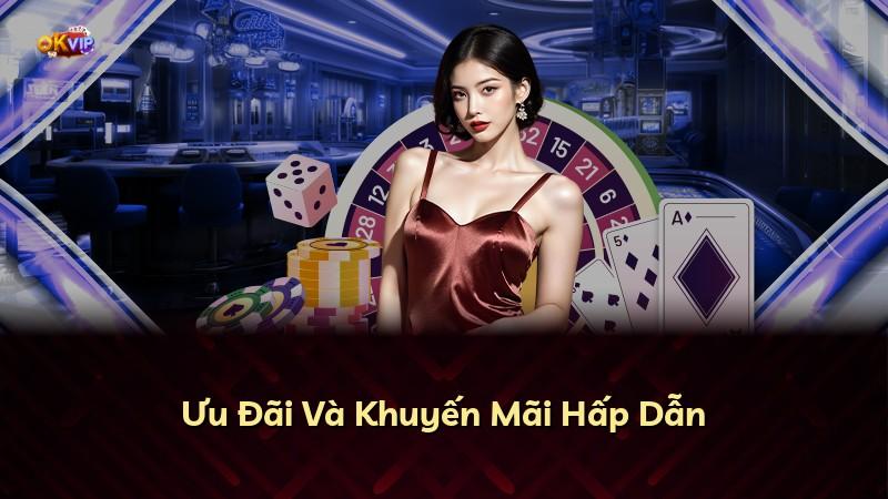 Ưu Đãi Và Khuyến Mãi Hấp Dẫn