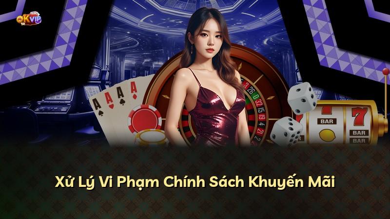 Xử Lý Vi Phạm Chính Sách Khuyến Mãi
